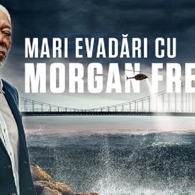 Morgan Freeman revine pe micile ecrane cu serialul documentar 'Mari Evadări cu Morgan Freeman'