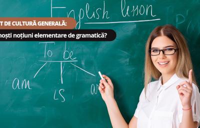 Test de cultura generala: Cunosti notiuni elementare de gramatica?