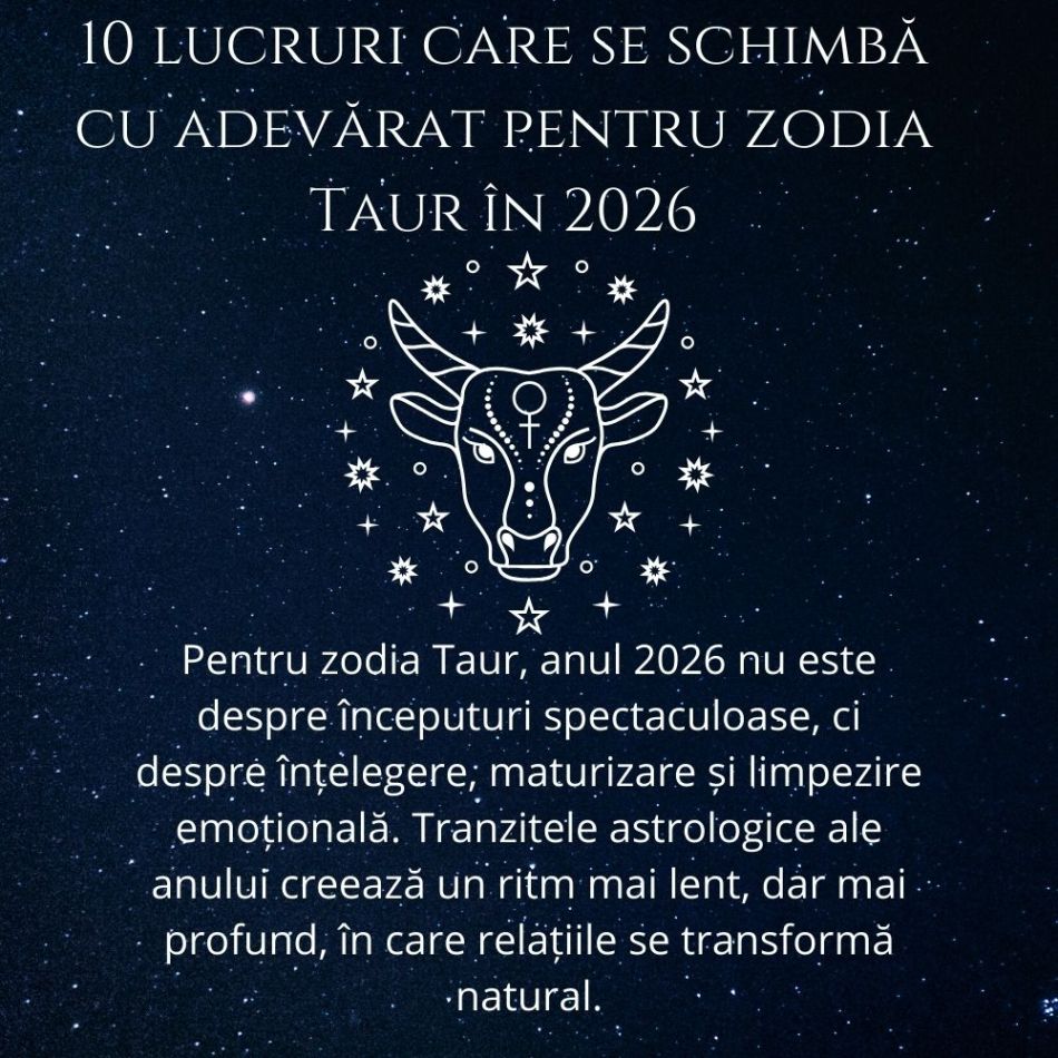 Horoscop dragoste 2026: 10 lucruri care se schimbă cu adevărat pentru zodia Taur