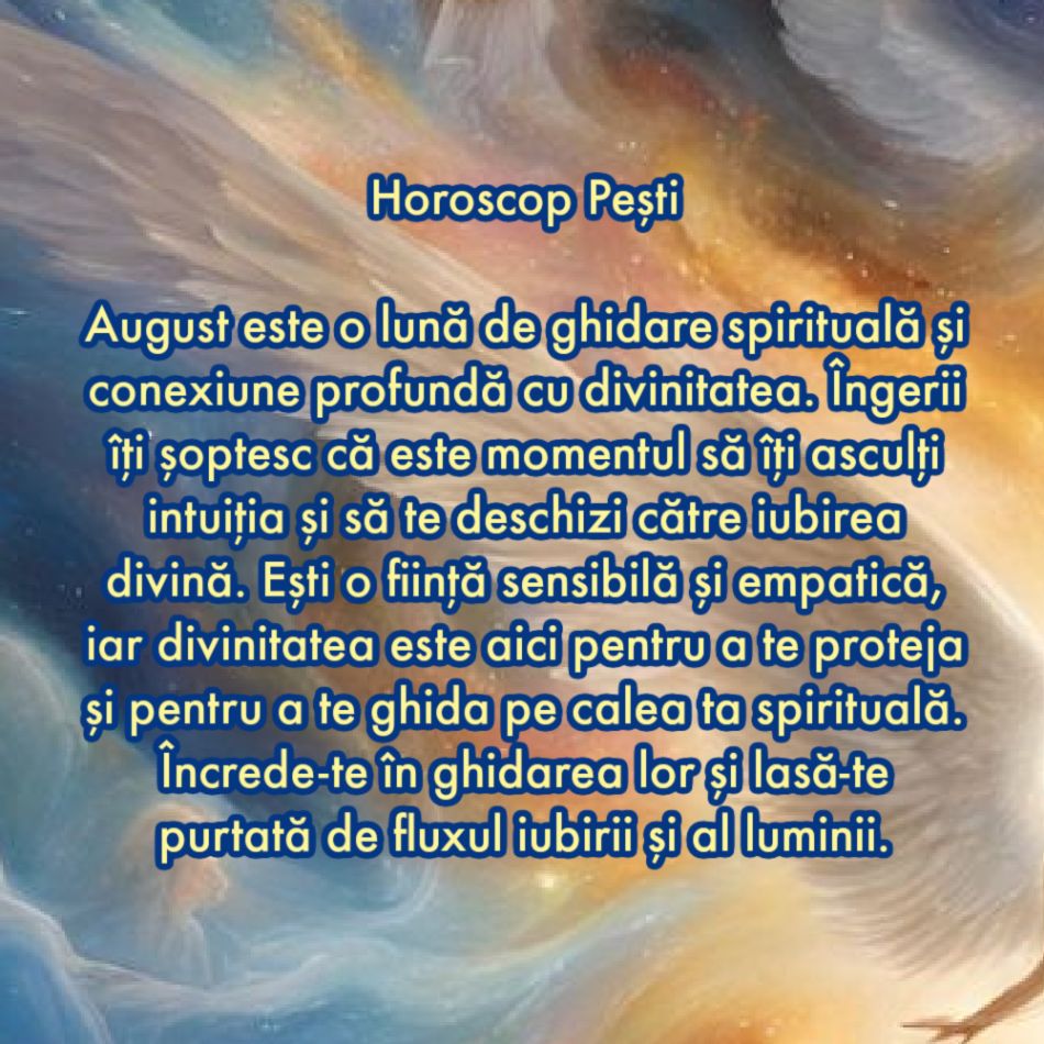 Divinitatea vorbește cu noi. Mesajul îngerilor pentru august pentru fiecare zodie în parte