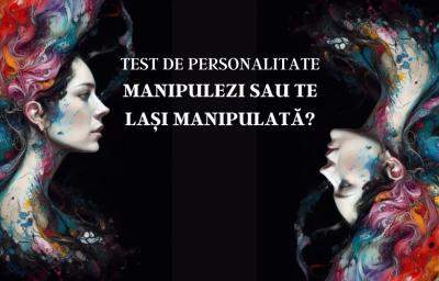 Test de personalitate: Manipulezi sau te lasi manipulata?