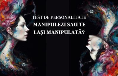 Test de personalitate: Manipulezi sau te lasi manipulata?