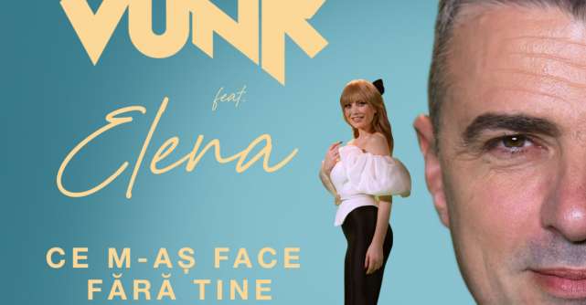 VUNK si Elena Gheorghe lansează piesa Ce m-aș face fără tine