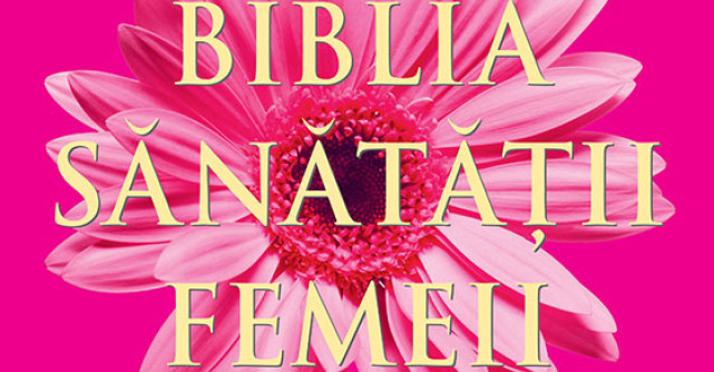 Biblia sanatatii femeii