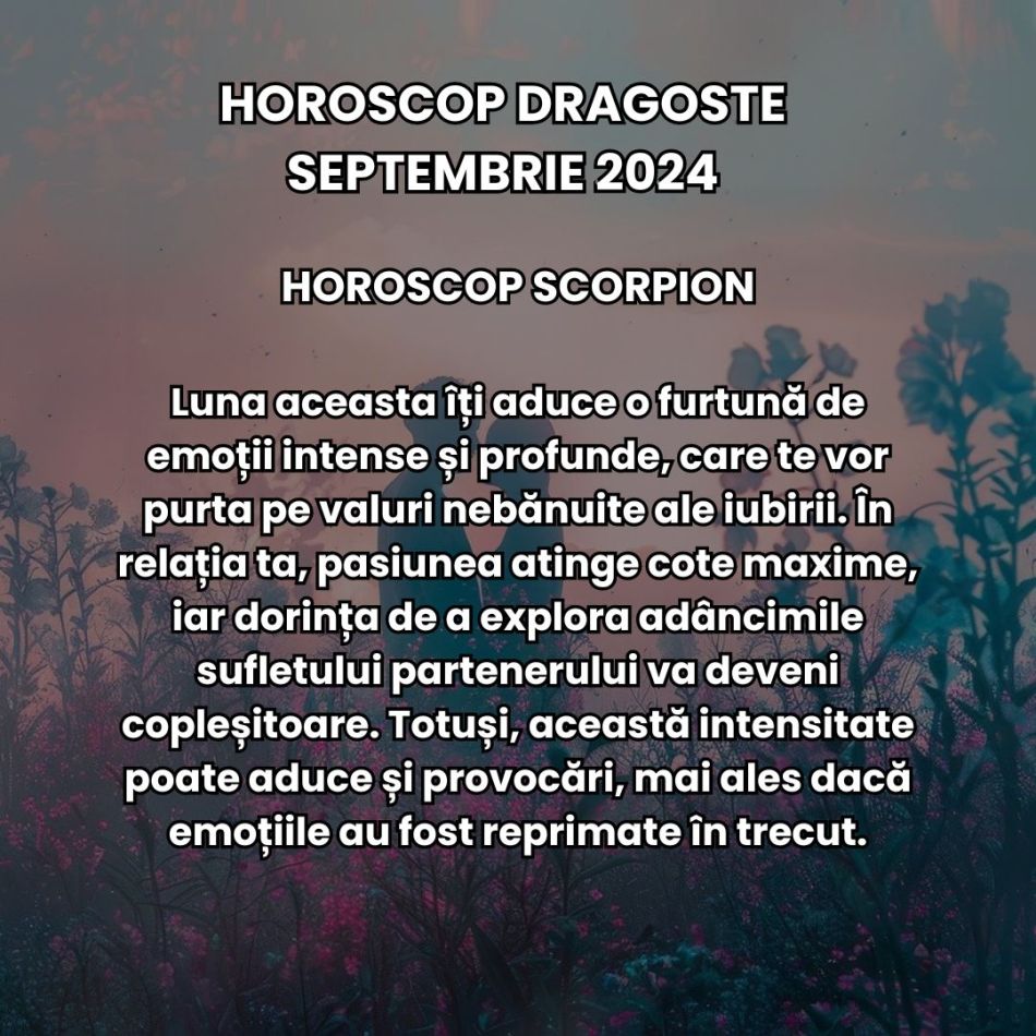 Horoscop dragoste septembrie 2024: Prima lună de toamnă aduce un val masiv de fluctuații emoționale, dar și regăsiri romantice