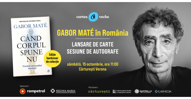 Gabor Mate revine in Romania. Editia de colectie 'Cand corpul spune nu' se lanseaza in prezenta autorului