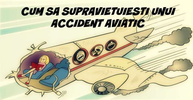 Cum sa supravietuiesti unui accident aviatic?