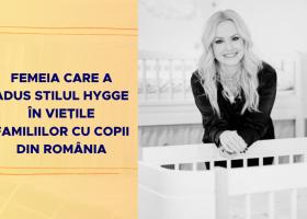 Femeia care a adus stilul hygge în viețile familiilor cu copii din România