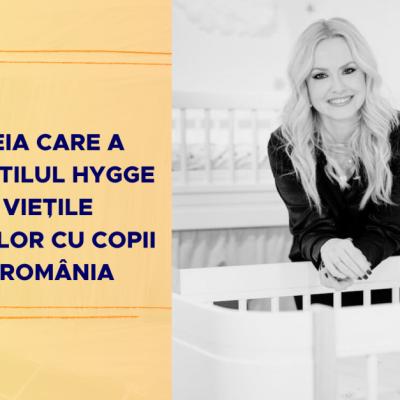 Femeia care a adus stilul hygge în viețile familiilor cu copii din România