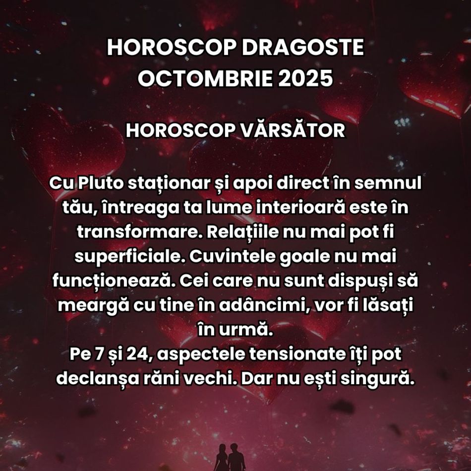 Horoscop Dragoste Octombrie 2025: A venit vremea deciziilor grele în iubire, iar Universul ne apasă toate rănile nevindecate