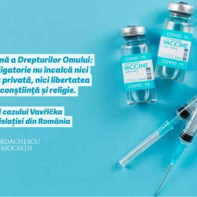 Vaccinarea obligatorie nu încalcă nici dreptul la viaţă privată, nici libertatea de gândire, conştiinţă și religie