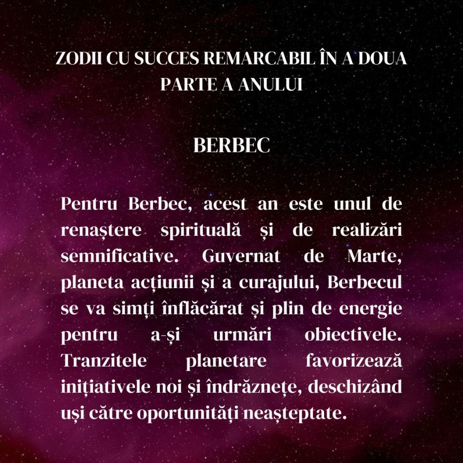 Cele 4 zodii care vor atinge noi culmi ale succesului în a doua jumătate a anului 2024