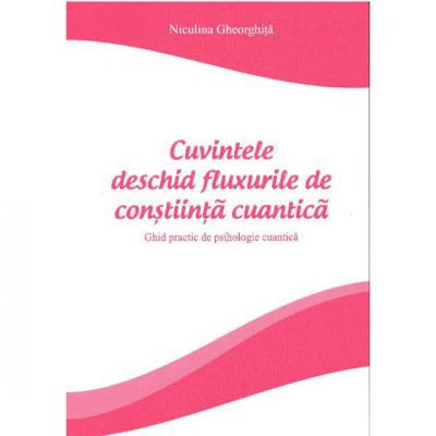 Cuvintele deschid fluxurile de constiinta cuantica