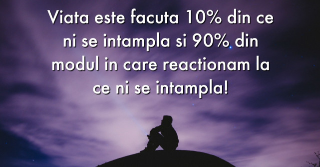 Principiul  90/10 care ne poate schimba intreaga viata