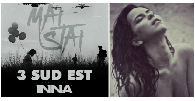 Mega-colaborare in muzica romaneasca: INNA si 3 Sud Est lanseaza melodia Mai Stai 