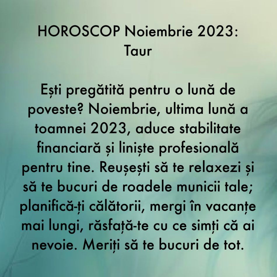 Horoscop noiembrie 2023: Ultima lună de toamnă deschide uși nebănuite pentru toate zodiile. Liniștea ne inundă sufletele