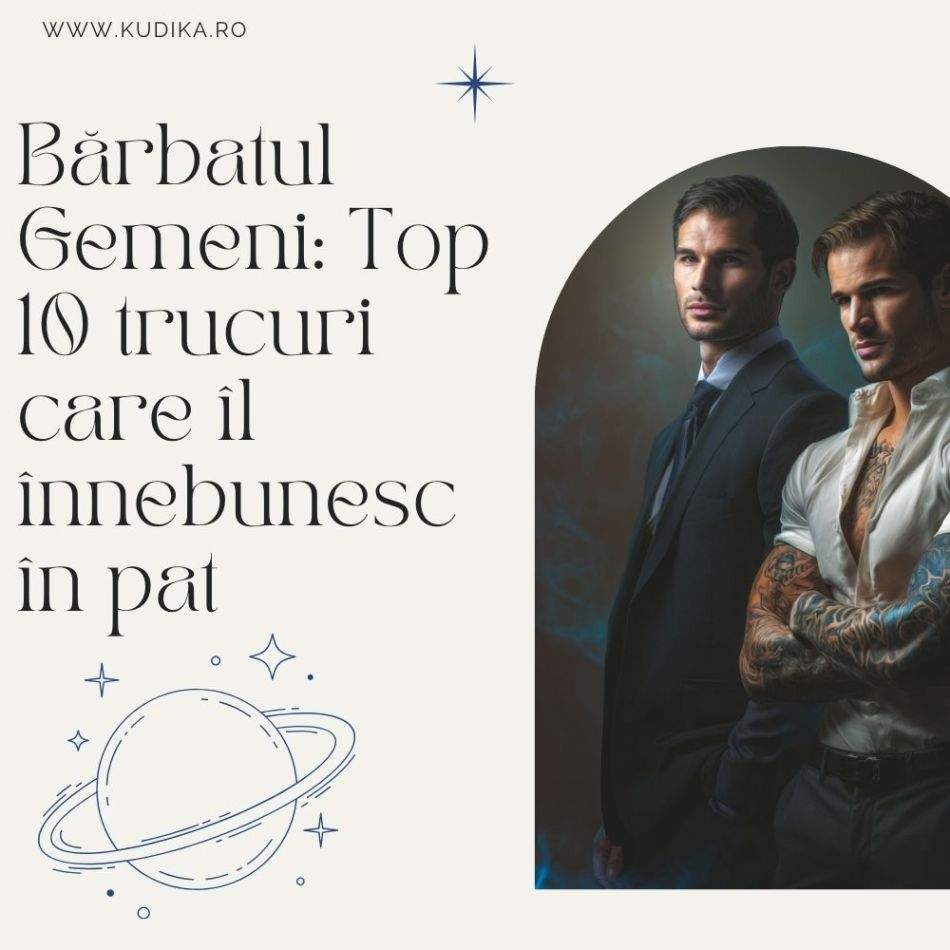 Bărbatul Gemeni: Top 10 trucuri care îl înnebunesc în pat