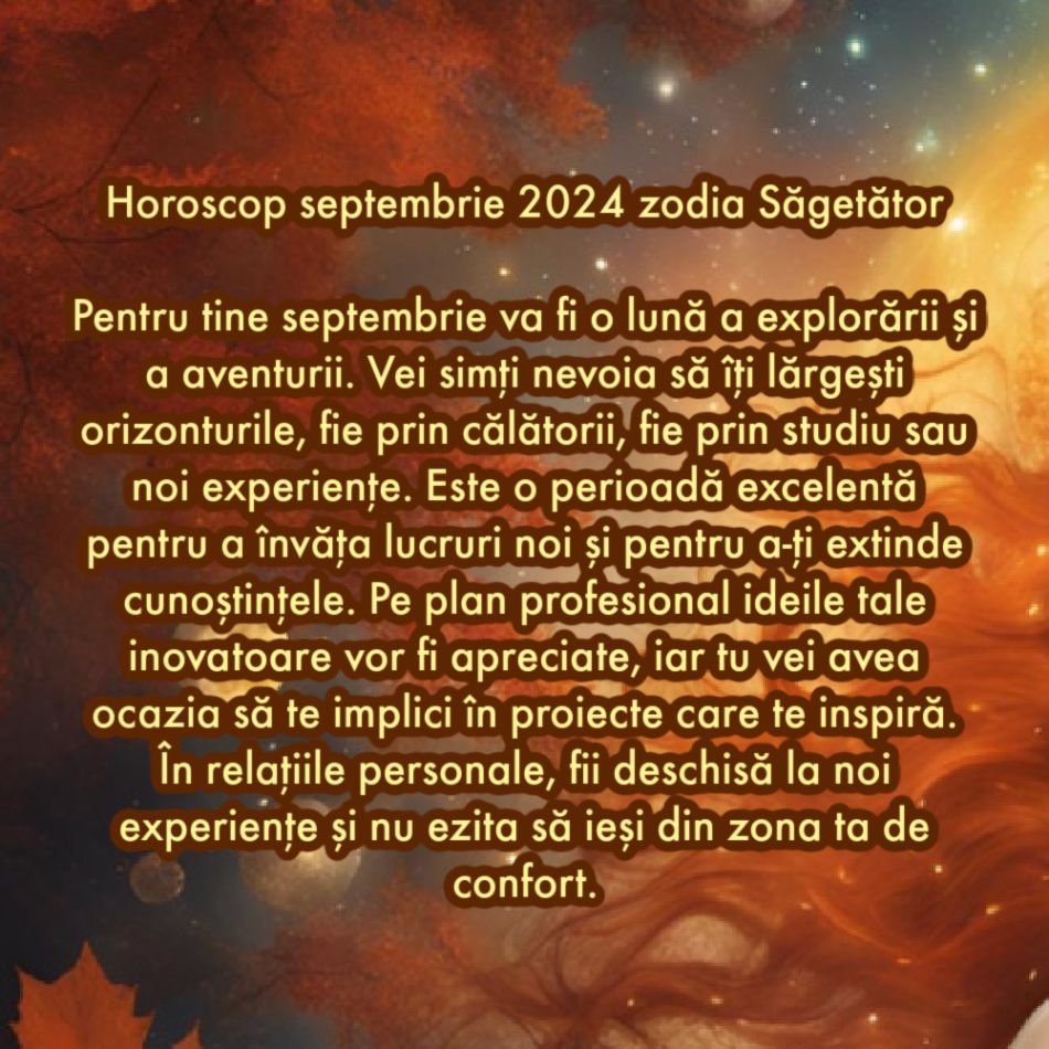 Horoscop septembrie 2024. Primim șanse noi la fericire. Acum accesăm capitolul în care visurile chiar se împlinesc