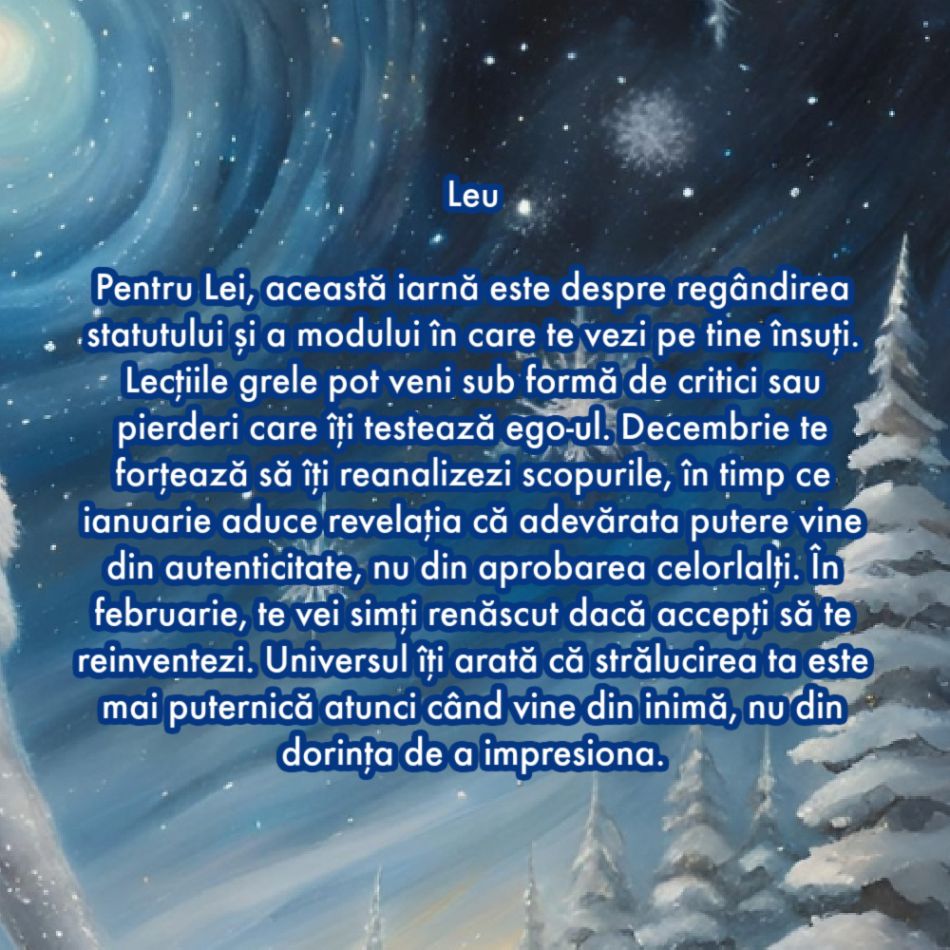 Horoscopul iernii 2024-2025: Lecțiile grele care pregătesc miracole. Revelații karmice pentru fiecare zodie în parte