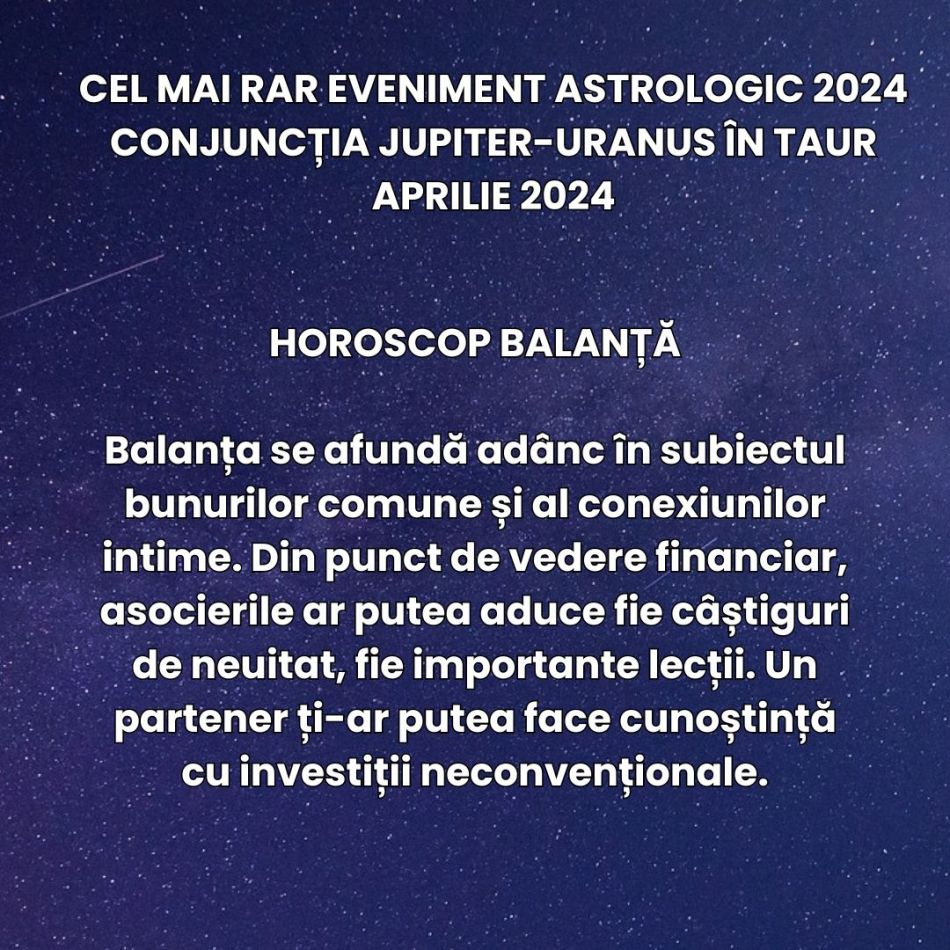 Jupiter și Uranus se întâlnesc în cel mai rar eveniment astrologic al anului 2024, aducând transformări extrem de bruște