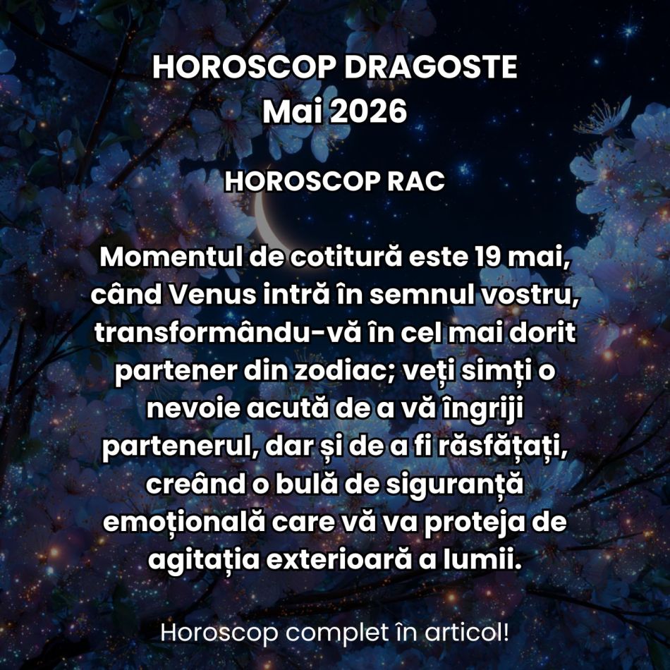 Horoscop dragoste mai 2026: Iubirea nu mai e doar lapte și miere! Ies la iveală tensiuni, gelozii și momente toxice