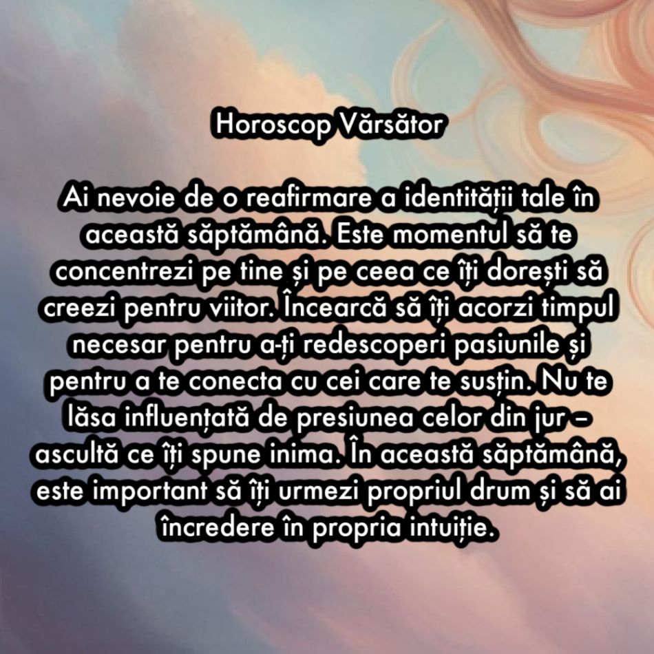 Horoscop săptămânal: De ce are nevoie fiecare semn zodiacal în săptămâna 27 ianuarie - 2 februarie