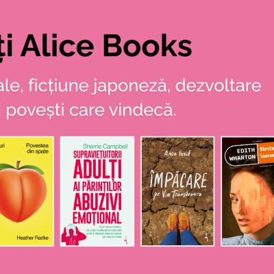 Thrillere virale, dezvoltare personală și povești care vindecă. Vara aceasta se citește Alice Books!