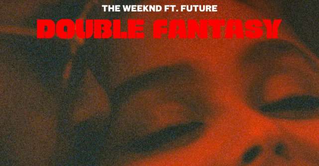 The Weeknd lansează împreună cu Future piesa “Double Fantasy”