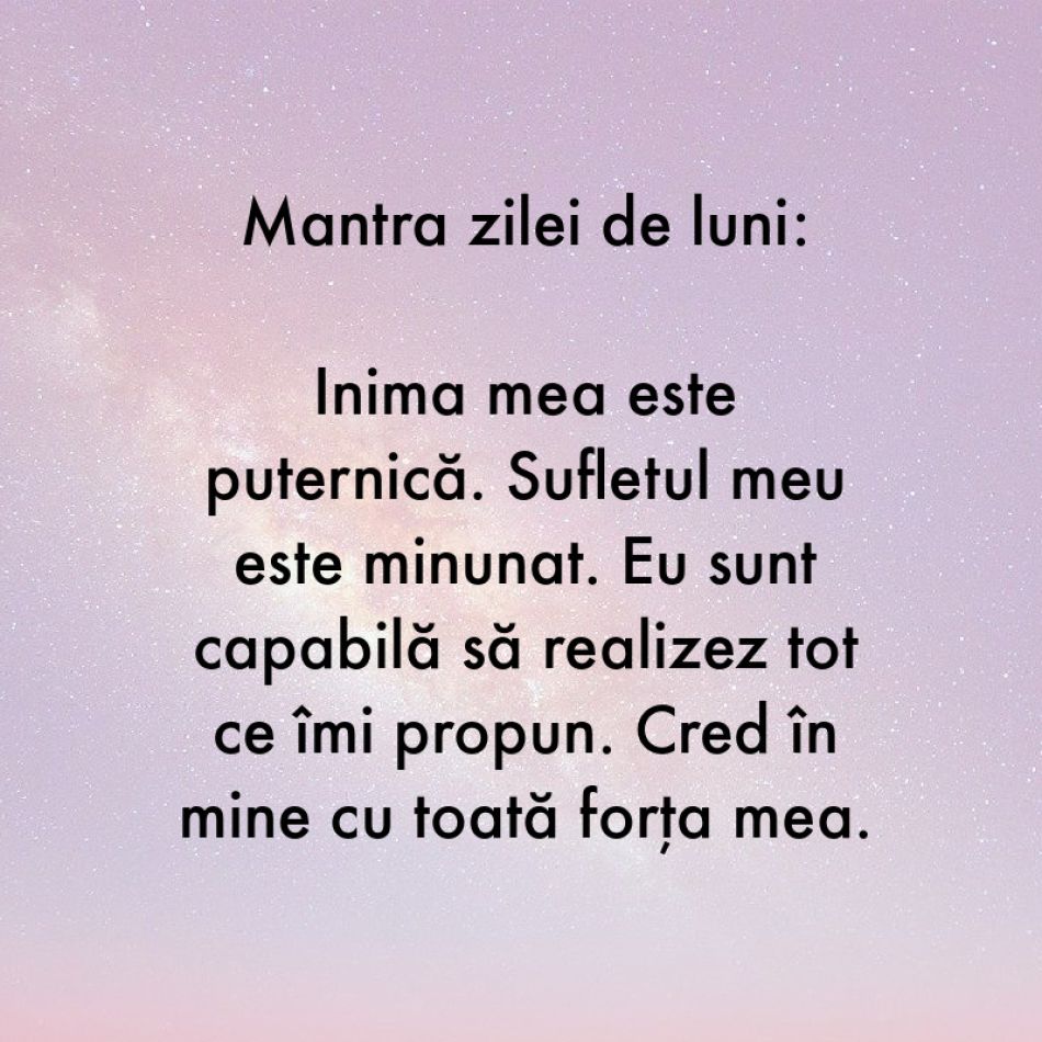 7 Mantre puternice pentru fiecare zi a săptămânii (12-18 iunie)