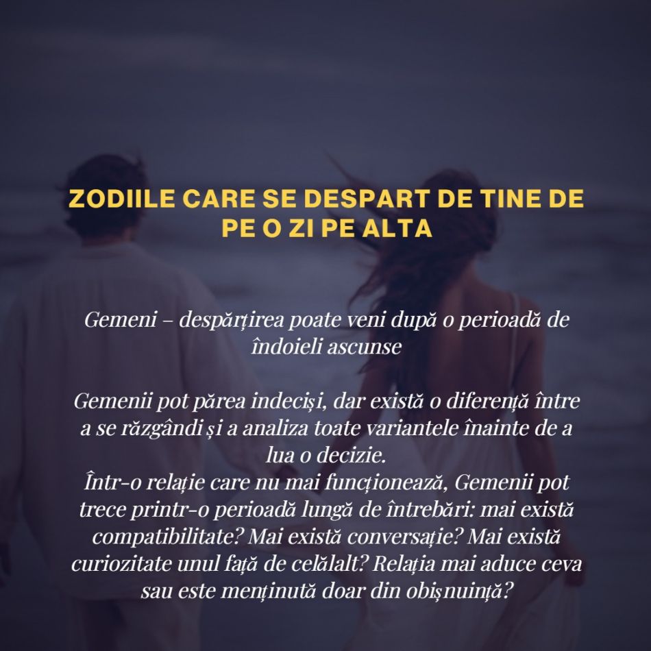 Zodiile care se despart de tine de pe o zi pe alta. Când îți spun „s-a terminat”, decizia era luată de mult timp