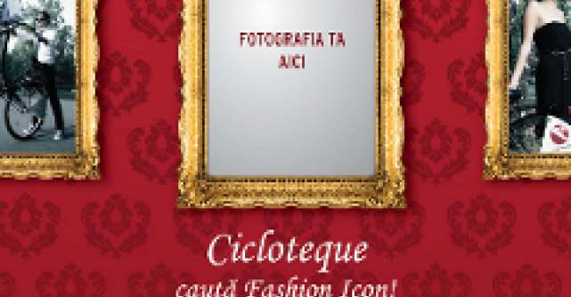 Cicloteque cauta urmatorul Fashion Icon