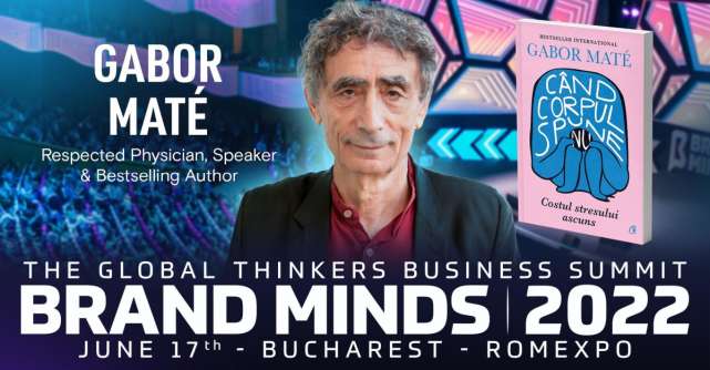 Dr. Gabor Maté vine in Romania, la BRAND MINDS 2022   