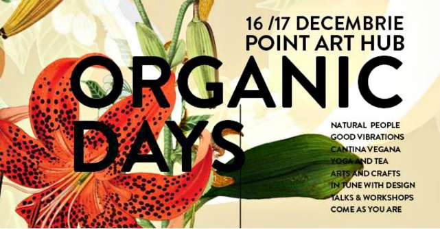 Organic Christmas, pe 16 & 17 decembrie la Point