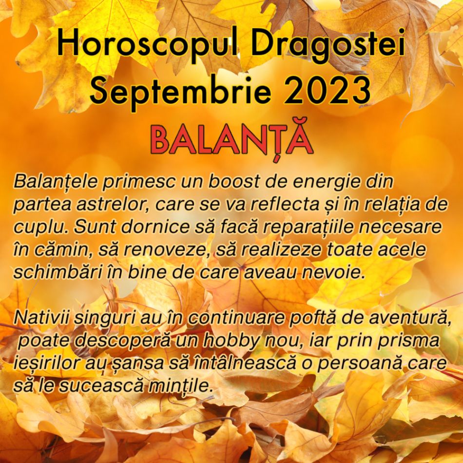 Horoscopul Dragostei în Septembrie 2023: Toamna începe cu multă iubire, dar și cu noi responsabilități în cuplu
