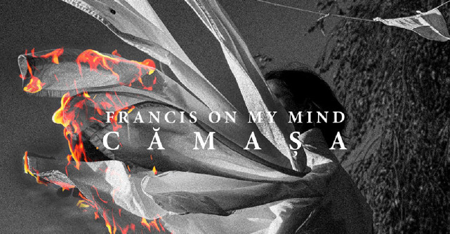Francis On My Mind revine în atenția publicului cu piesa 'Cămașa'