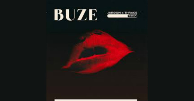  Jargon și Thrace lansează Buze 