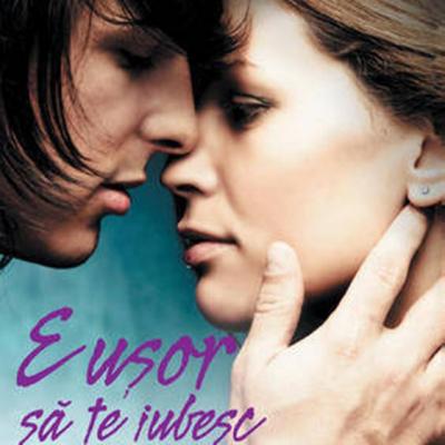 E usor sa te iubesc