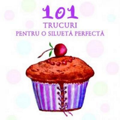 101 trucuri pentru o silueta perfecta