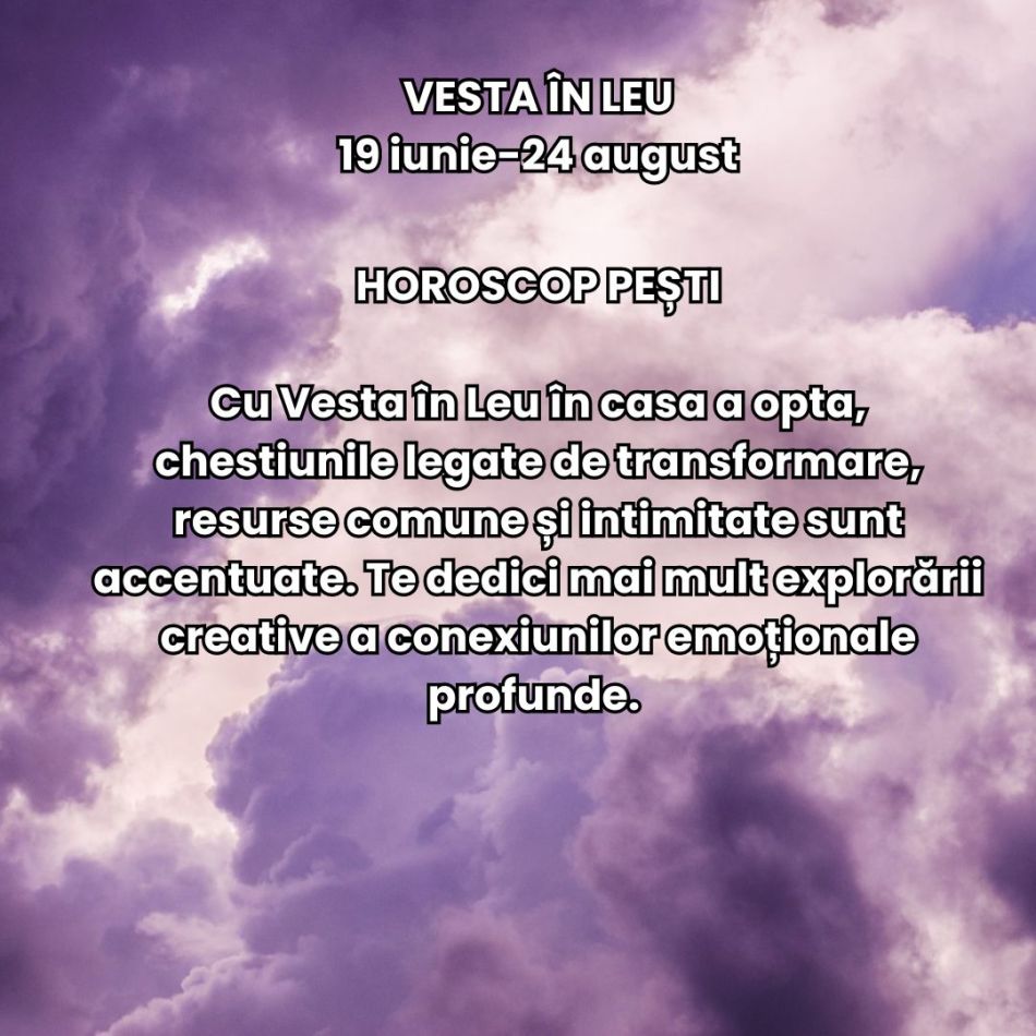 Vara pasiunii celor o mie de sori: Asteroidul intimității sacre, Vesta, se mută în Leul înflăcărat între 19 iunie și 24 august 