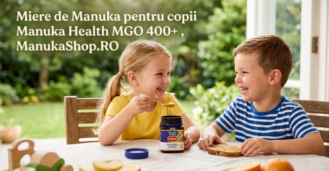 Mierea Manuka MGO 400+: De ce mămicile refuză altceva pentru copiii lor