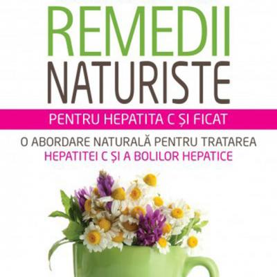 Remedii Naturiste Pentru Hepatita C Si Ficat