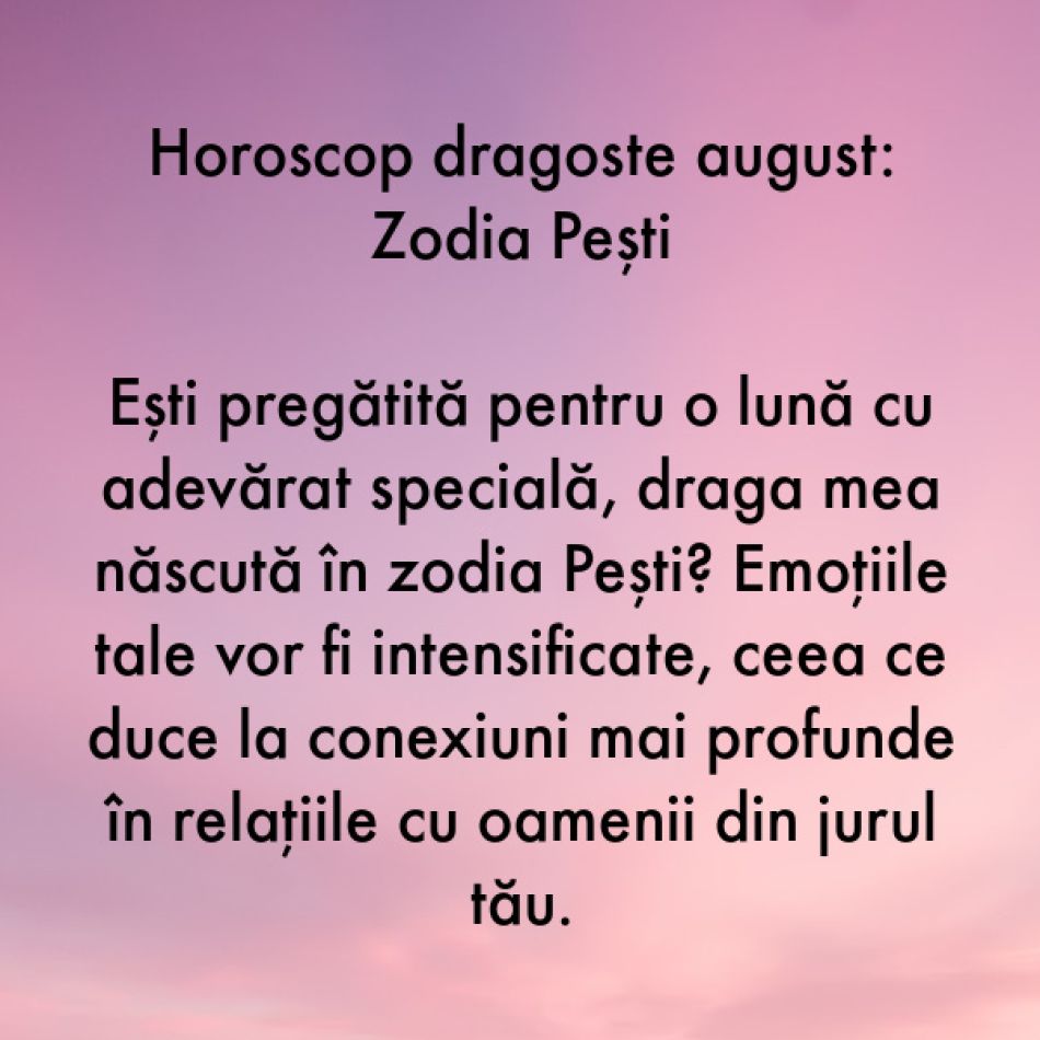 Horoscopul dragostei august 2023: Inima bună câștigă mereu. Sufletele blânde vor fi fericite cu adevărat