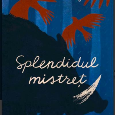 Un basm postmodern la frontiera dintre timp si netimp - „Splendidul mistret” de Péter Demény -