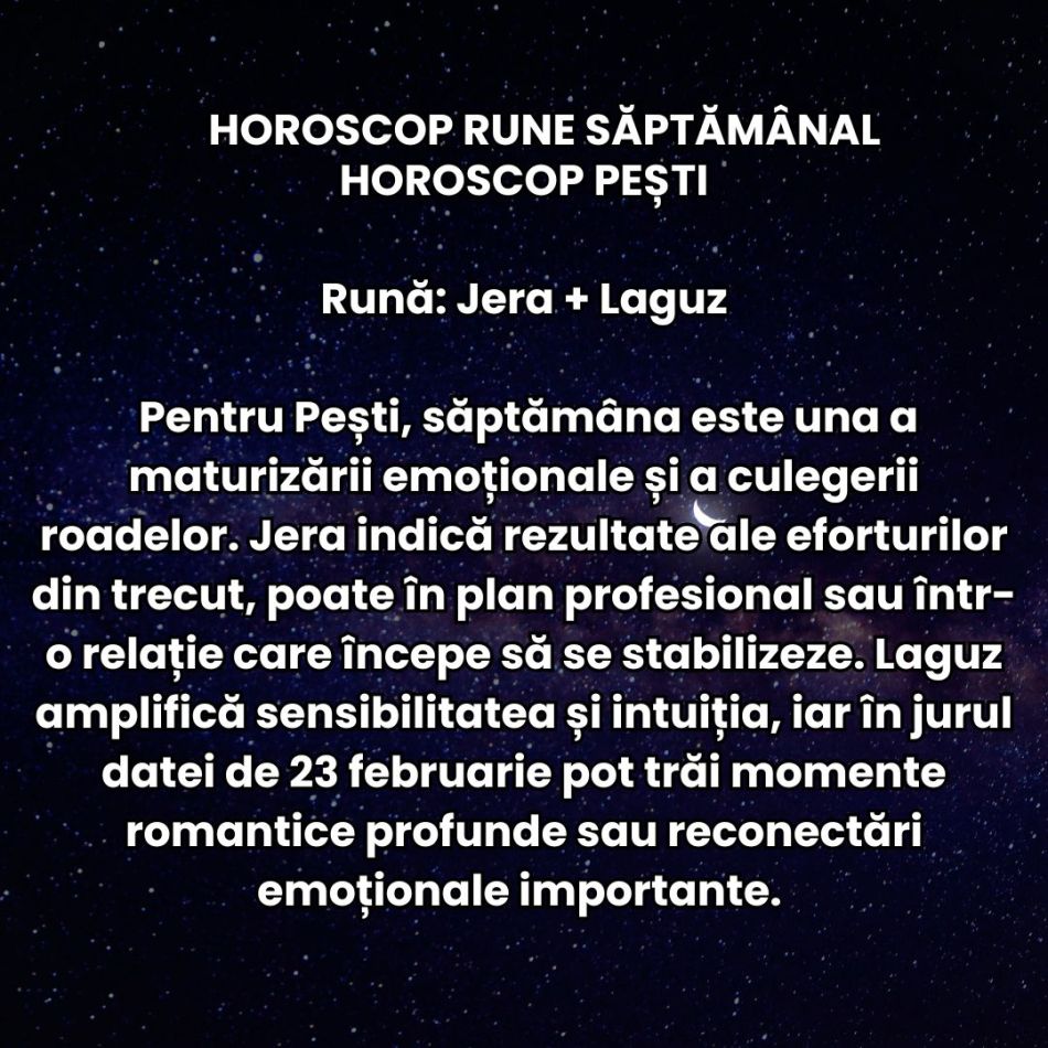 Horoscop Rune săptămâna 23 februarie-1 martie 2026: Finalul de iarnă ne cere să nu ne lăsăm controlați doar de emoții