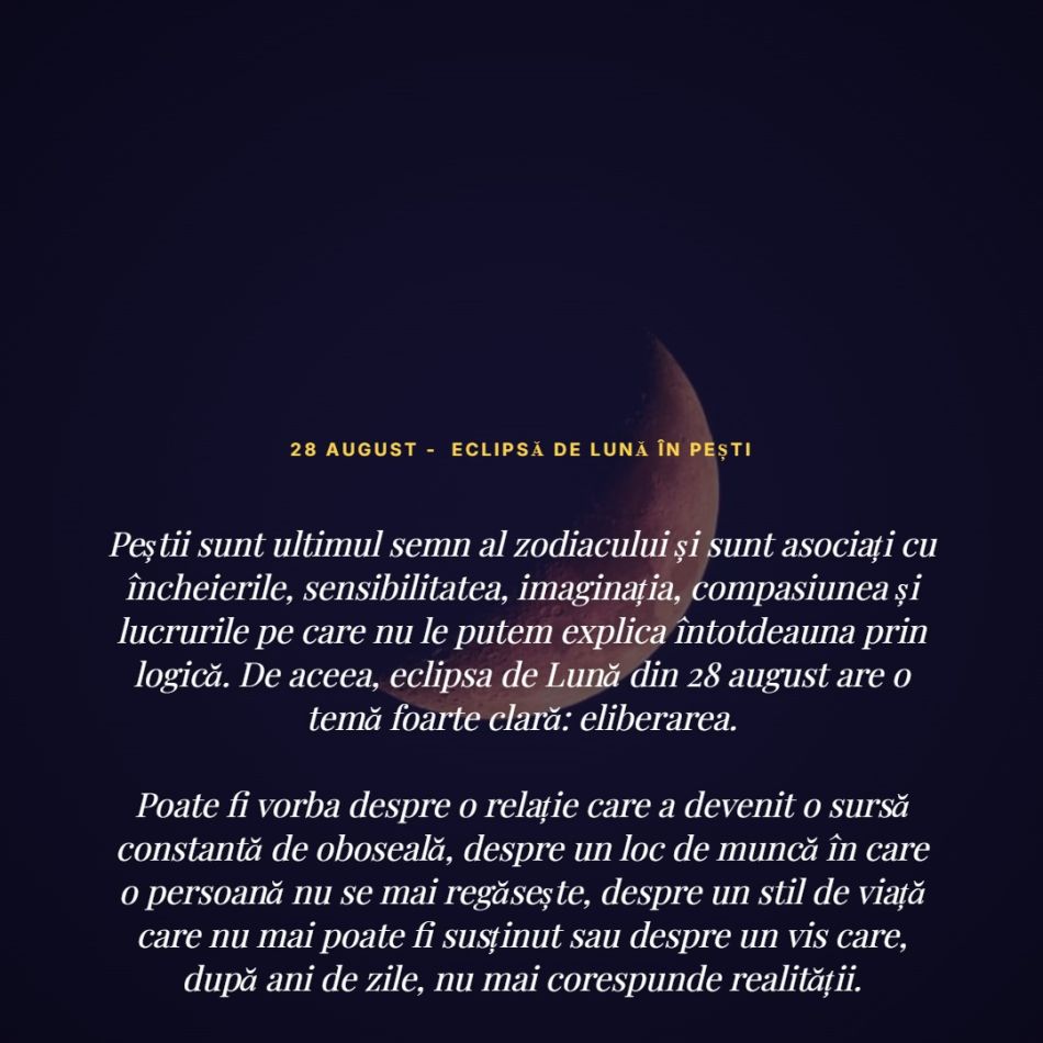 Eclipsa de Lună în Pești din 28 august 2026: Închidem ușa trecutului definitiv pentru a primi viitorul alături! Ce se schimbă?