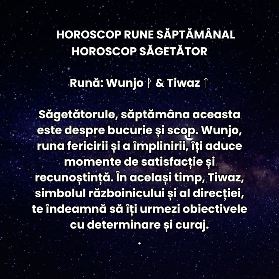 Horoscop Rune săptămâna 6-12 ianuarie 2025: Cu un picior în trecut și cu unul în viitor, runele ne readuc în prezent!