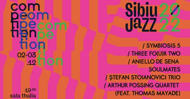 Sibiu Jazz Competition 2022, o muzică veșnic tânără