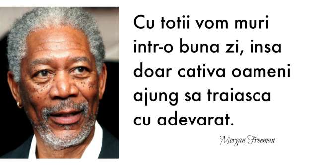 Mesajul lui Morgan Freeman te va face sa vezi viata cu alti ochi