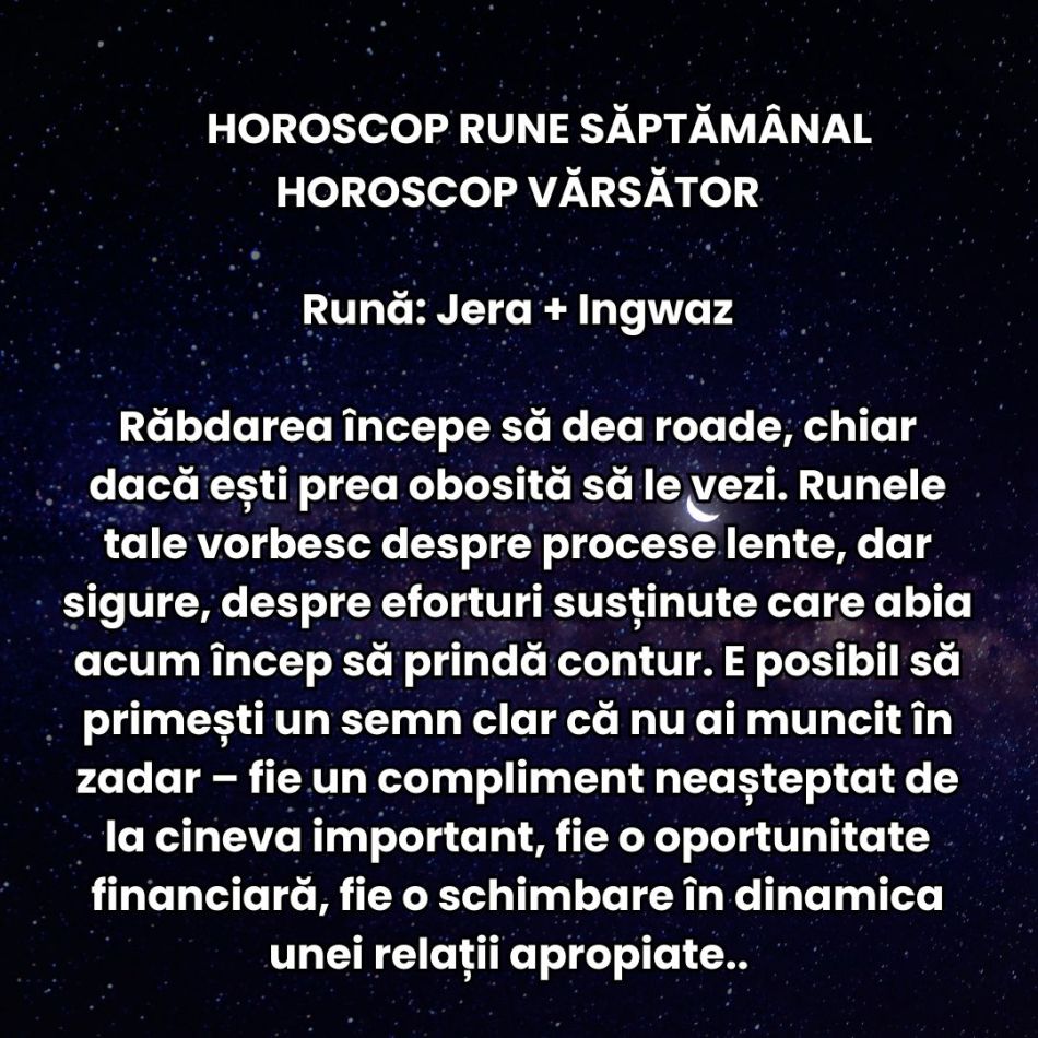 Horoscop Rune săptămâna 14-20 iulie 2025: Pe măsură ce energiile se intensifică, și egourile devin mai sonore. 