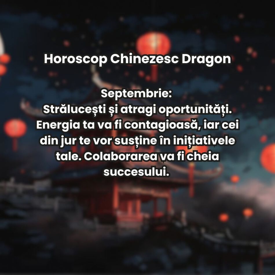 Horoscop chinezesc pentru finalul anului 2024: La ce să te aștepți în perioada septembrie-decembrie? 